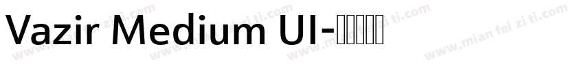 Vazir Medium UI字体转换